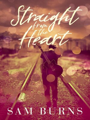 cover image of Straight from the Heart